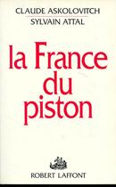 Couverture du livre « La France du piston » de Claude Askolovitch aux éditions Robert Laffont