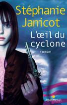 Couverture du livre « L'oeil du cyclone » de Janicot-S aux éditions Albin Michel