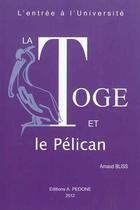 Couverture du livre « La toge et le pélican » de Arnaud Bliss aux éditions Pedone