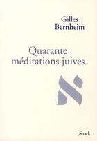 Couverture du livre « Quarante méditations juives » de Gilles Bernheim aux éditions Stock