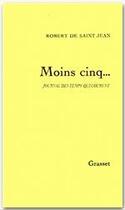 Couverture du livre « Moins cinq... » de Rommet De Saint-Jean aux éditions Grasset