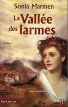 Couverture du livre « La vallée des larmes t.1 » de Sonia Marmen aux éditions Presses De La Cite
