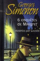 Couverture du livre « 6 enquêtes de Maigret ; illustrées par Loustal » de Georges Simenon et Loustal aux éditions Omnibus