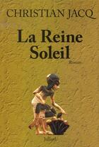 Couverture du livre « La reine soleil - ae » de Christian Jacq aux éditions Julliard