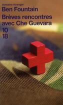 Couverture du livre « Brèves rencontres avec Che Guevara » de Ben Fountain aux éditions 10/18