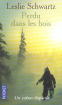 Couverture du livre « Perdu Dans Les Bois » de Leslie Schwartz aux éditions Pocket