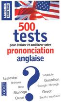 Couverture du livre « 500 tests pour évaluer et améliorer votre prononciation anglaise » de Marcheteau/Berman aux éditions Langues Pour Tous