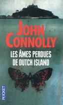 Couverture du livre « Les âmes perdues de Dutch island » de John Connolly aux éditions Pocket