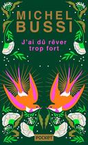 Couverture du livre « J'ai dû rêver trop fort » de Michel Bussi aux éditions Pocket