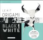 Couverture du livre « Le kit origami black and white » de Didier Boursin aux éditions Dessain Et Tolra