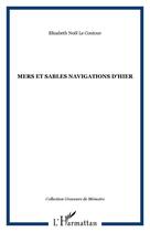Couverture du livre « Mers et sables ; navigations d'hier » de Noel Le Coutour aux éditions Editions L'harmattan