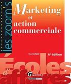 Couverture du livre « Marketing et action commerciale (6e édition) » de Guy Audigier aux éditions Gualino