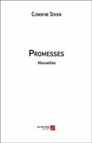Couverture du livre « Promesses » de Clementine Severin aux éditions Editions Du Net