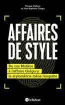 Couverture du livre « Affaires de style » de Florian Cafiero et Jean-Baptiste Camps aux éditions Le Robert