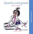 Couverture du livre « Quand je serai grande je serai docteur » de Nathalie Antien aux éditions Books On Demand