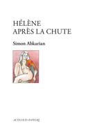 Couverture du livre « Hélène après la chute » de Simon Abkarian aux éditions Actes Sud