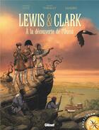 Couverture du livre « Lewis & Clark ; à la découverte de l'Ouest » de Philippe Thirault et Sandro aux éditions Glenat