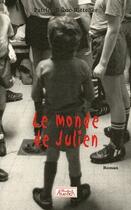 Couverture du livre « Le monde de Julien » de Patrice Baluc-Rittener aux éditions Atlantica