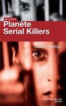 Couverture du livre « Planète serial killers » de Loetitia Nathan aux éditions Nouveau Monde