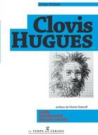 Couverture du livre « Clovis Hughes : poète, communard, député ouvrier » de Serge Sebban aux éditions Le Temps Des Cerises