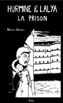 Couverture du livre « Hurmine & Lalya T2 La Prison » de Nicolas Andary aux éditions Yil