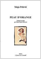 Couverture du livre « Peau d'orange » de Maja Pelevic aux éditions Espace D'un Instant