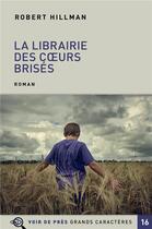 Couverture du livre « La librairie des coeurs brisés » de Robert Hillman aux éditions Voir De Pres