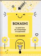 Couverture du livre « Bokashi : le petit livre du compostage a la japonaise » de  aux éditions Marabout