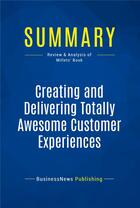 Couverture du livre « Summary: creating and delivering totally awesome customer experiences - review and analysis of the m » de  aux éditions Business Book Summaries