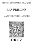 Couverture du livre « Les prisons » de Marguerite De Navarr aux éditions Librairie Droz