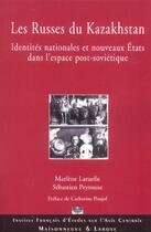 Couverture du livre « Les Russes Du Kazakhstan » de Laruelle/Peyrou aux éditions Maisonneuve Larose