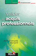 Couverture du livre « Valider Les Acquis Professionnels ; Vers Un Diplome De L'Experience » de Jean-Francois Bonami aux éditions Organisation