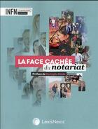 Couverture du livre « La face cachée du notariat » de Mustapha Mekki aux éditions Lexisnexis