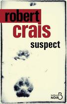 Couverture du livre « Suspect » de Robert Crais aux éditions Belfond