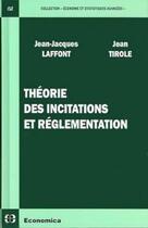 Couverture du livre « Theorie des incitations et reglementation » de Laffont Tirole aux éditions Economica