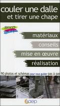 Couverture du livre « Couler une dalle ; tirer une chape » de Alain Thiebaut aux éditions Saep