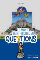 Couverture du livre « Le mont Saint-Michel en questions » de Olivier Mignon aux éditions Ouest France