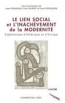 Couverture du livre « Le lien social et inachevement de la modernite » de Pedrazzini/Gilbert aux éditions L'harmattan