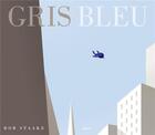 Couverture du livre « Gris bleu » de Bob Staake aux éditions Milan