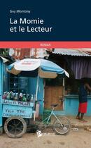 Couverture du livre « La momie et le lecteur » de Guy Montoisy aux éditions Publibook