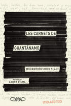 Couverture du livre « Carnets de Guantanamo » de Mohamedou Ould Slahi aux éditions Michel Lafon