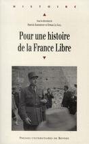 Couverture du livre « Pour une histoire de la France libre » de Erwan Le Gall et Particke Harismendy aux éditions Metailie