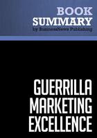 Couverture du livre « Guerrilla Marketing Excellence : Review and Analysis of Levinson's Book » de Businessnews Publish aux éditions Business Book Summaries