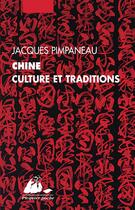 Couverture du livre « Chine, culture et traditions » de Jacques Pimpaneau aux éditions Picquier