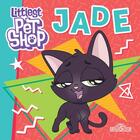 Couverture du livre « Littlest PetShop ; Jade » de  aux éditions Les Livres Du Dragon D'or