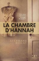 Couverture du livre « La chambre d'Hannah » de Stephane Bellat aux éditions Ma