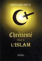 Couverture du livre « Chretiente face a l'islam » de Bernard Spicq aux éditions Persee