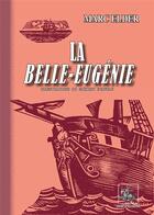 Couverture du livre « La belle-Eugénie » de Marc Elder et Clement Serveau aux éditions Editions Des Regionalismes