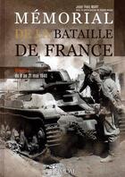 Couverture du livre « Mémorial de la bataille de France t.1 : du 8 au 21 mai 1940 » de Jean-Yves Mary et Pascal Kerger aux éditions Heimdal