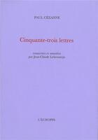 Couverture du livre « Cinquante-trois lettres » de Paul Cézanne aux éditions L'echoppe